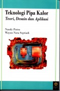 Teknologi Pipa Kalor: Teori, Desain, dan Aplikasi
