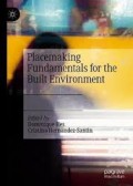 Placemaking Fundamentals for the Built Environment