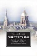 Quality With Soul: How Six Premier Colleges and Universities Keep Faith with Their Religious Traditions