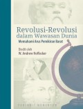 Revolusi-Revolusi dalam Wawasan Dunia: Memahami Arus Pemikiran Barat = Revolutions in Worldviews: Understanding the Flow of Western Thought