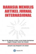 Rahasia Menulis Artikel Jurnal Internasional: Tips dan Trik Menulis Artikel Ilmiah Berbahasa Inggris dengan Cepat dan Mudah