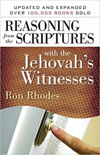 Reasoning from the Scriptures with the Johovah's Witnesses