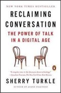 Reclaiming Conversations: The Power of Talk in a Digital Age