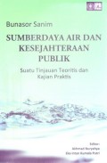 Sumber Daya Air dan Kesejahteraan Publik: Suatu Tinjauan Teoritis dan Kajian Praktis