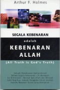 Segala Kebenaran adalah Kebenaran Allah = All Truth is God's Truth