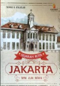 Sejarah Kota Jakarta: Tapak Jejak Batavia