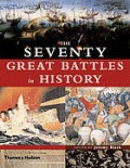 Seventy Great Battles in History, The