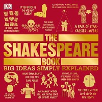 Shakespeare Book, The: Big Ideas Simply Explained