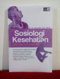 Sosiologi Kesehatan: Suatu Telaah Teori dan Empirik