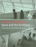 Space and the Architect: Lessons in Architecture 2