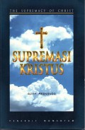 Supremasi Kristus = The Supremacy of Christ