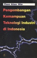 Pengembangan Kemampuan Teknologi Industri di Indonesia