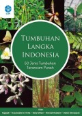Tumbuhan Langka di Indonesia: 50 Jenis Tumbuhan Terancam Punah