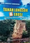 Tanah Longsor dan Erosi: Kejadian dan Penanganan