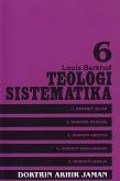 Teologi Sistematika, Volume 6: Doktrin Akhir Jaman = Systematic Teology