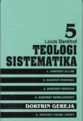 Teologi Sistematika, Volume 5: Doktrin Gereja = Systematic Theology