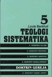 Teologi Sistematika, Volume 5: Doktrin Gereja = Systematic Theology