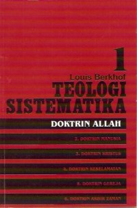 Teologi Sistematika, Volume 1: Doktrin Allah = Systematic Teology