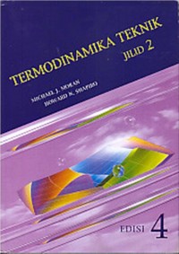 Termodinamika Teknik, Jilid 2 = Fundamentals of Engineering Thermodynamics