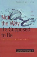 Tidak Seperti Maksud Semula: Sebuah Ikhtisar Populer tentang Dosa = Not the Way It's Supposed to Be