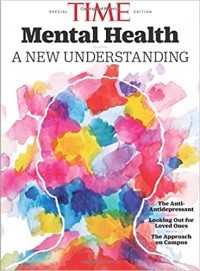 Mental Health: A New Understanding (Special Time Edition)