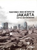 Transformasi Urban Metropolitan Jakarta: Adaptasi dan Pengembangan