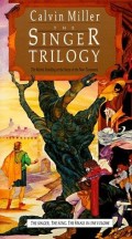 Trilogi Sang Biduan: Penuturan Ulang Kisah Perjanjian Baru = The Singer Trilogy: The Mythic Retelling of the Story of the New Testament