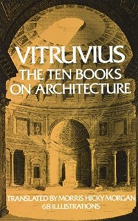 Vitruvius: The Ten Books on Architecture