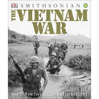 Vietnam War, The: The Definitive Illustrated History