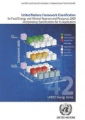 United Nations Framework Classification: For Fossil Energy and Mineral Reserves and Resources 2009 incorporating Specifications for its Application, Series No.42