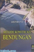 Metode Konstruksi Bendungan