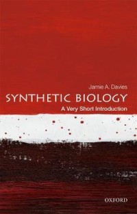 Synthetic Biology: A Very Short Introduction