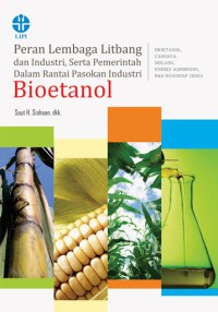Peran Lembaga Litbang dan Industri serta Pemerintah dalam Rantai Pasokan Industri Bioetanol