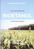 Lingkungan dan Energi Hijau: Teknologi Pengembangan Bioetanol dan Biomassa Sorghum