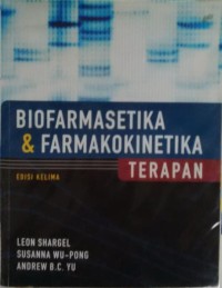 Biofarmasetika dan Farmakokinetika Terapan
