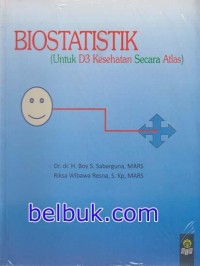Biostatistik: Untuk D3 Kesehatan Secara Atlas