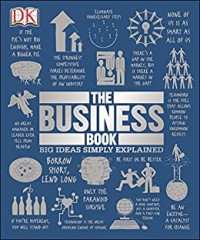 Business Book, The: Big Ideas Simply Explained