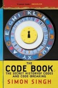 Code Book, The: The Secret Hostory of Codes and Code-Breaking