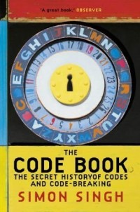 Code Book, The: The Secret Hostory of Codes and Code-Breaking