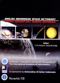 Kamus Dirgantara Inggris Indonesia = English Indonesian Space Dictionary