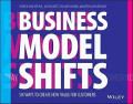 Business Models Shifts: Six Ways To Create New Value for Customer