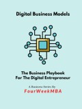 Digital Business Models: The Business Playbook For Digital Entrepreneur
