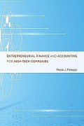 Entrepreneurial Finance and Accounting For High-Tech Companies