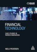 Financial Technology: Case Studies in Fintech Innovation