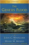 Genesis Flood, The: Biblbical Record and Its Scientific Implications