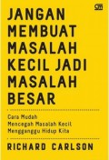 Jangan Membuat Masalah Kecil Menjadi Besar