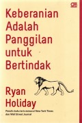 Keberanian Adalah Panggilan Untuk Bertindak