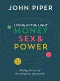 Living in the Light: Money, Sex, and Power: Menciptakan Tiga Kesempatan Yang Paling Berbahaya