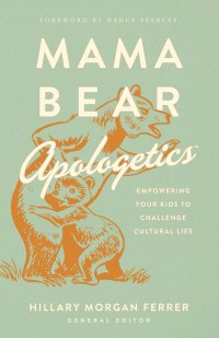Mama Bear Apologetics= Apologetika Mama Beruang