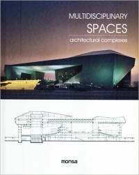 Multidisciplinary  Spaces: Architectural Complexes